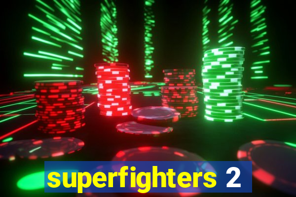 superfighters 2