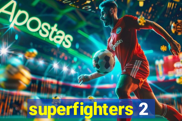 superfighters 2