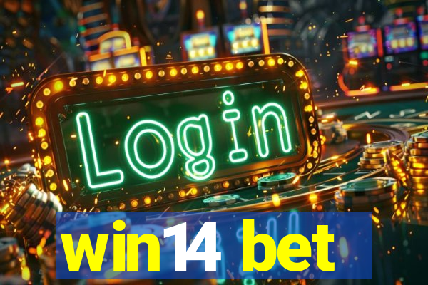 win14 bet