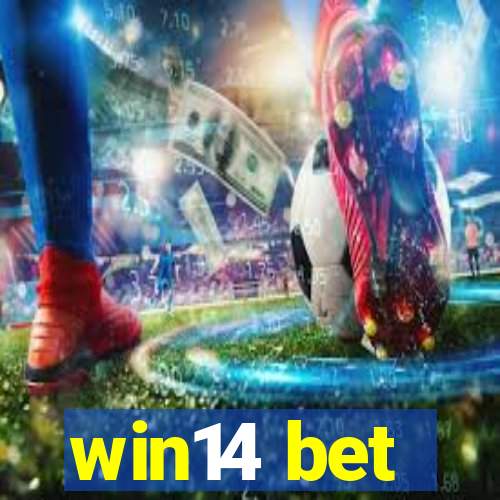 win14 bet