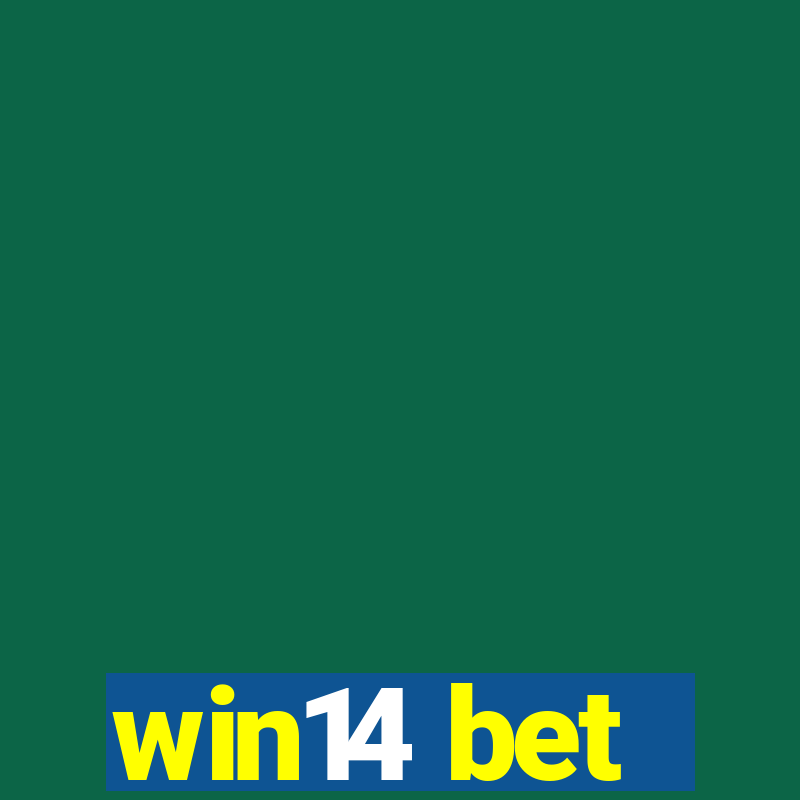 win14 bet