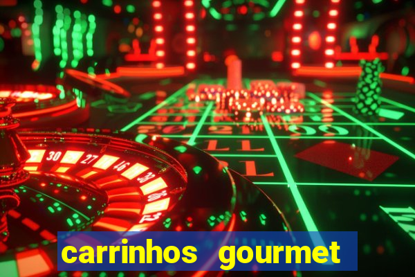 carrinhos gourmet para festas