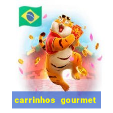 carrinhos gourmet para festas