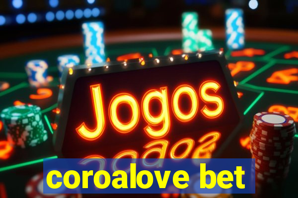 coroalove bet