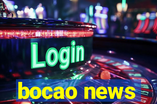 bocao news