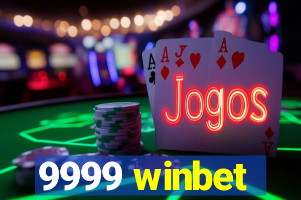 9999 winbet