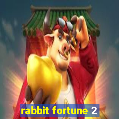 rabbit fortune 2