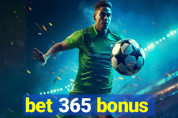 bet 365 bonus