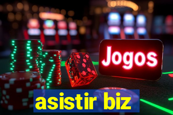 asistir biz