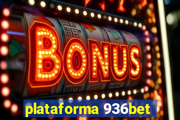 plataforma 936bet