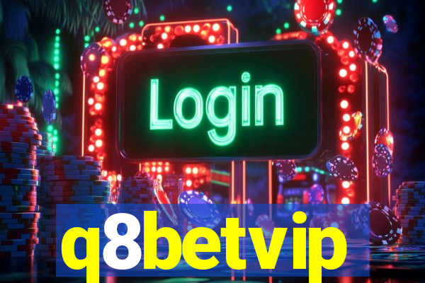 q8betvip