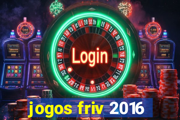 jogos friv 2016