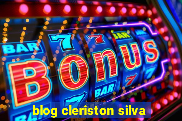 blog cleriston silva