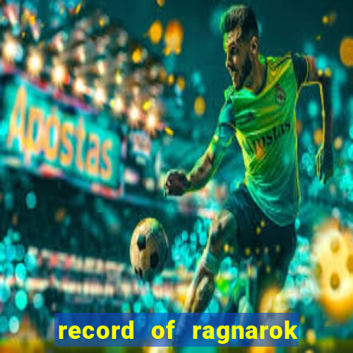 record of ragnarok 3 temporada