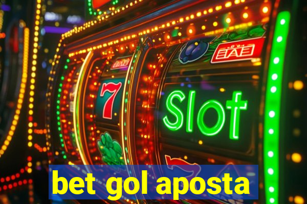 bet gol aposta