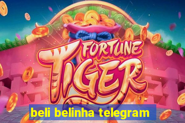 beli belinha telegram