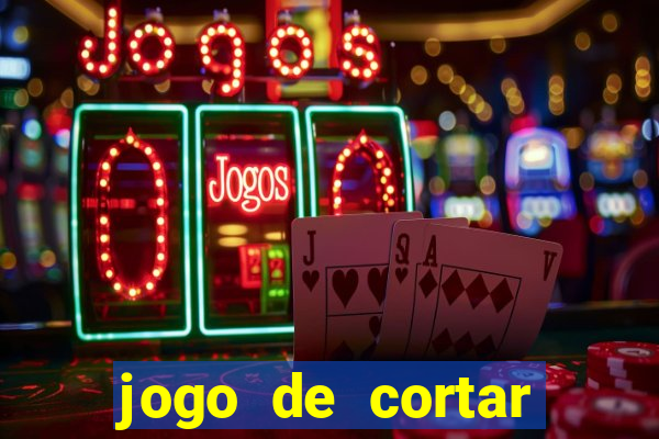 jogo de cortar frutinha para ganhar dinheiro