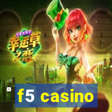 f5 casino