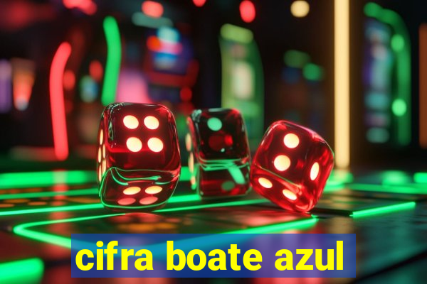 cifra boate azul