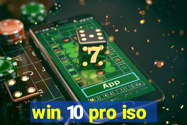 win 10 pro iso