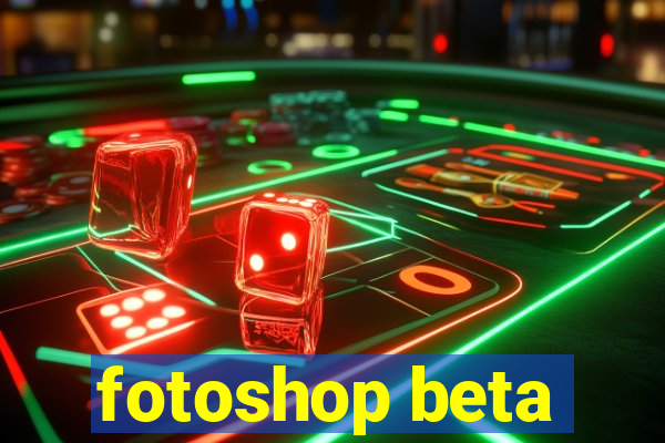 fotoshop beta