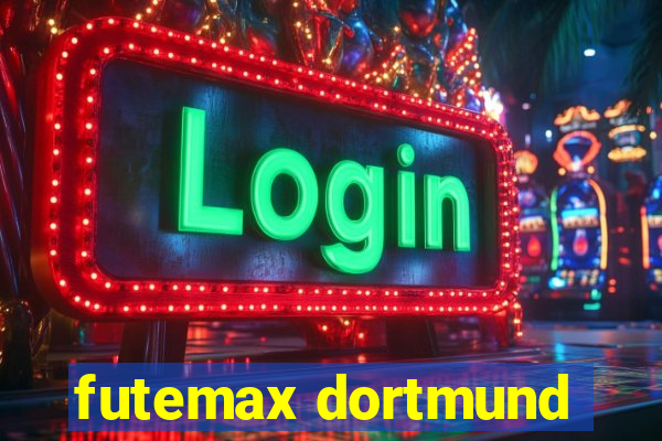 futemax dortmund