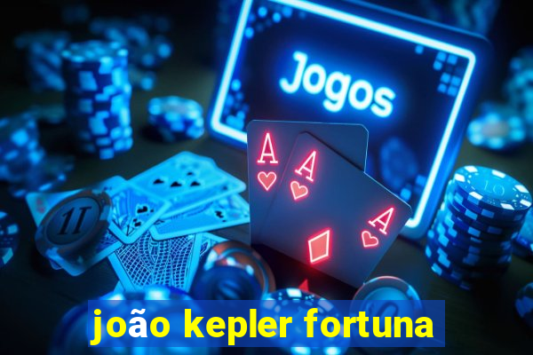 joão kepler fortuna