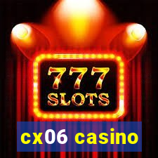 cx06 casino