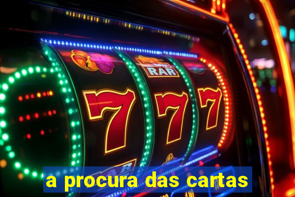 a procura das cartas