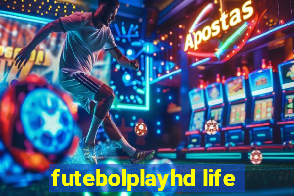 futebolplayhd life