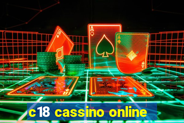 c18 cassino online