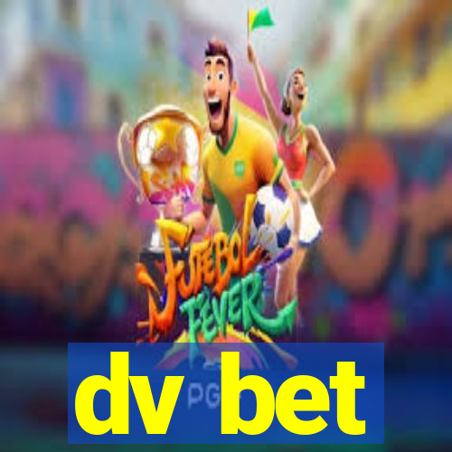 dv bet