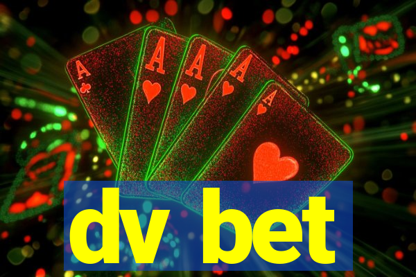 dv bet