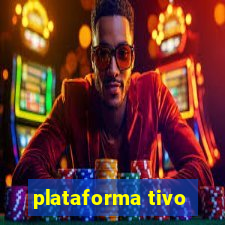 plataforma tivo