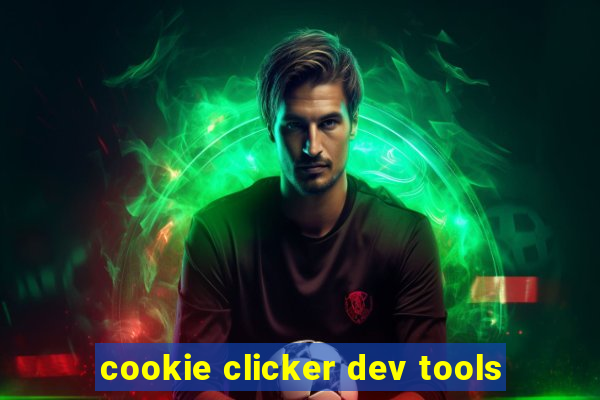 cookie clicker dev tools