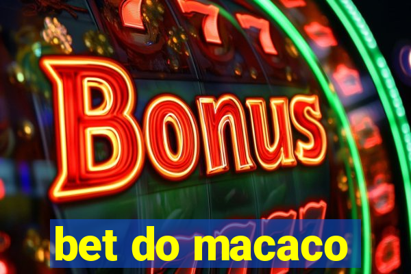 bet do macaco