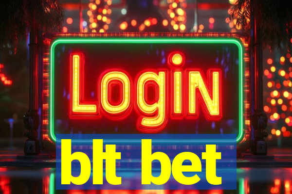 blt bet