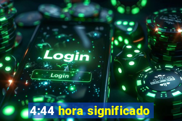 4:44 hora significado