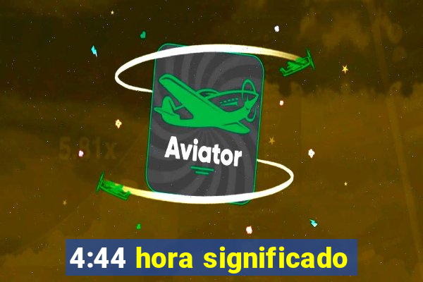 4:44 hora significado