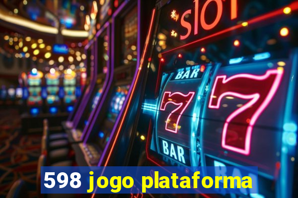 598 jogo plataforma