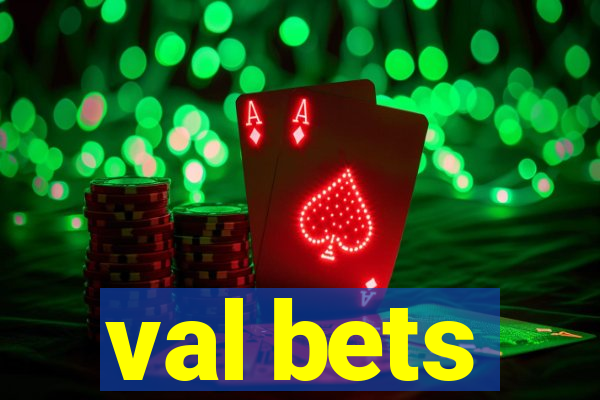 val bets