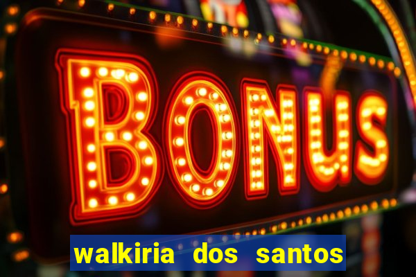 walkiria dos santos esposa de herodoto barbeiro