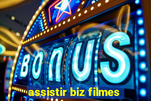 assistir biz filmes