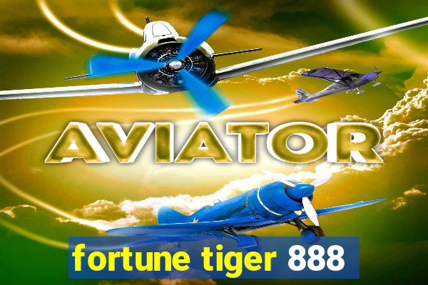 fortune tiger 888