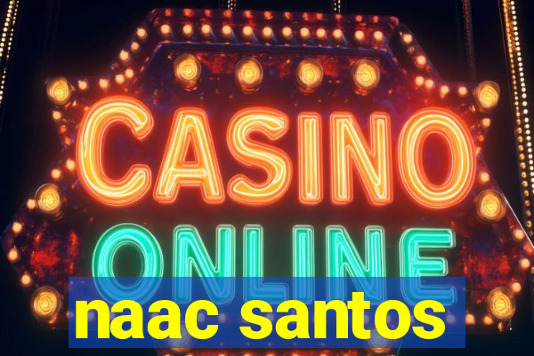 naac santos