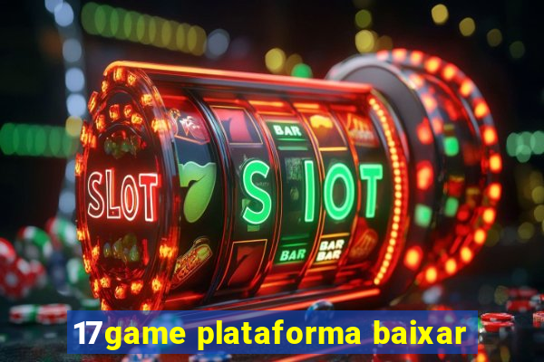 17game plataforma baixar