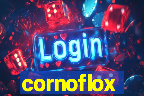 cornoflox