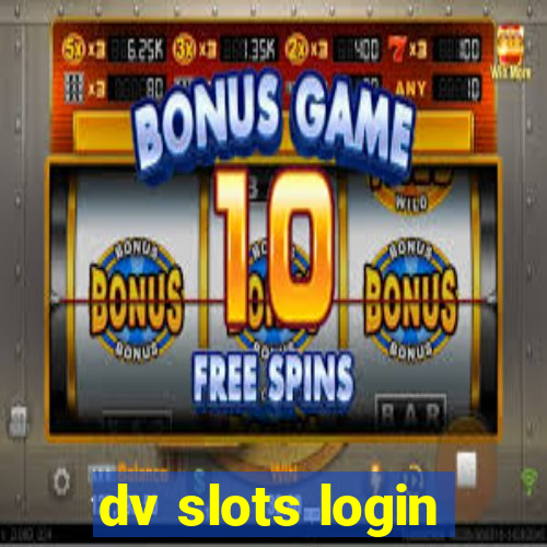 dv slots login