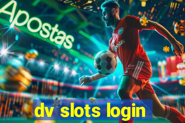 dv slots login