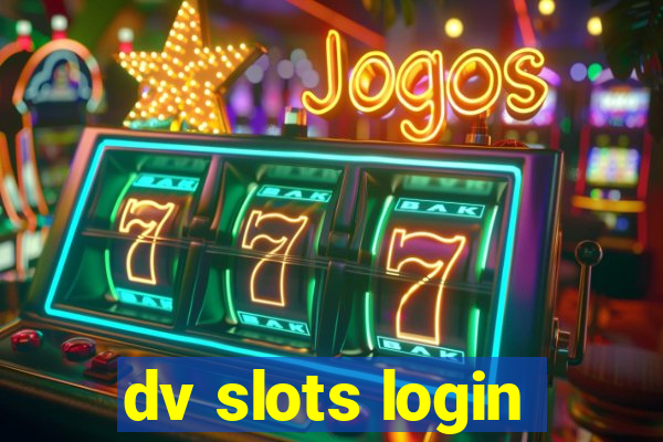 dv slots login